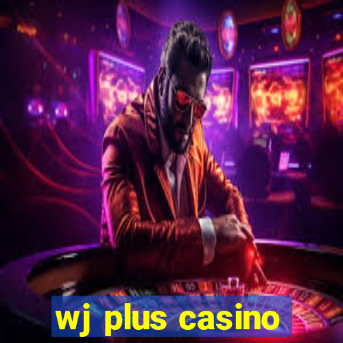 wj plus casino